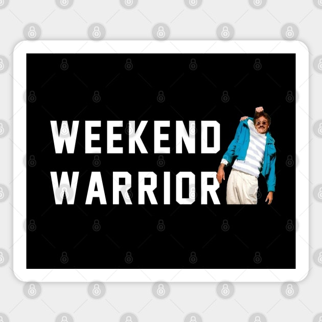 Weekend Warrior Magnet by BodinStreet